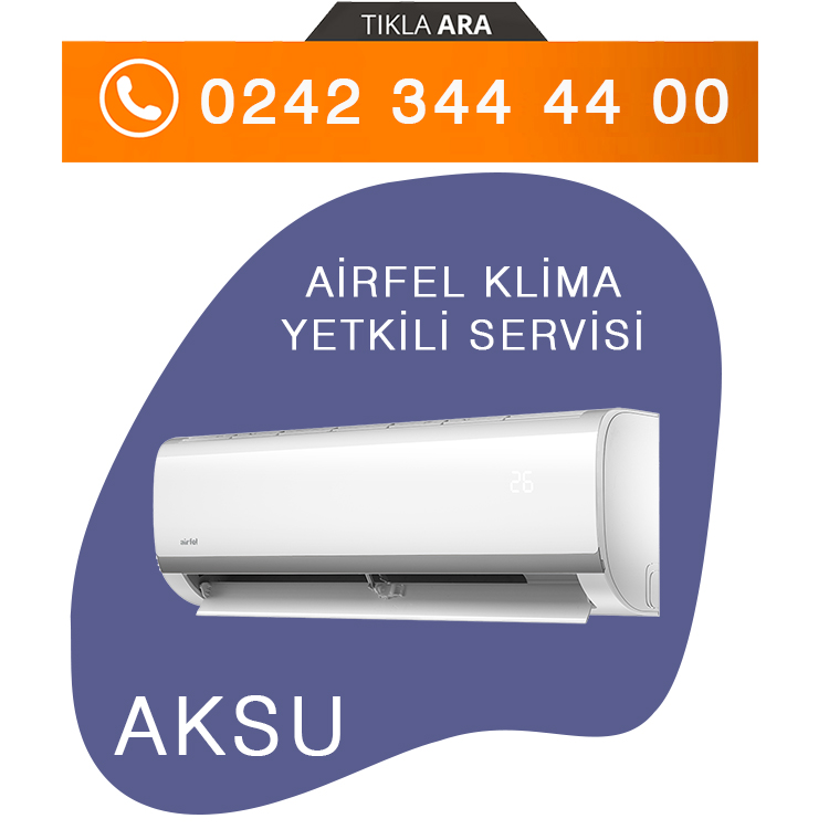 Aksu Airfel Klima Yetkili Servisi